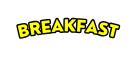 breakfast